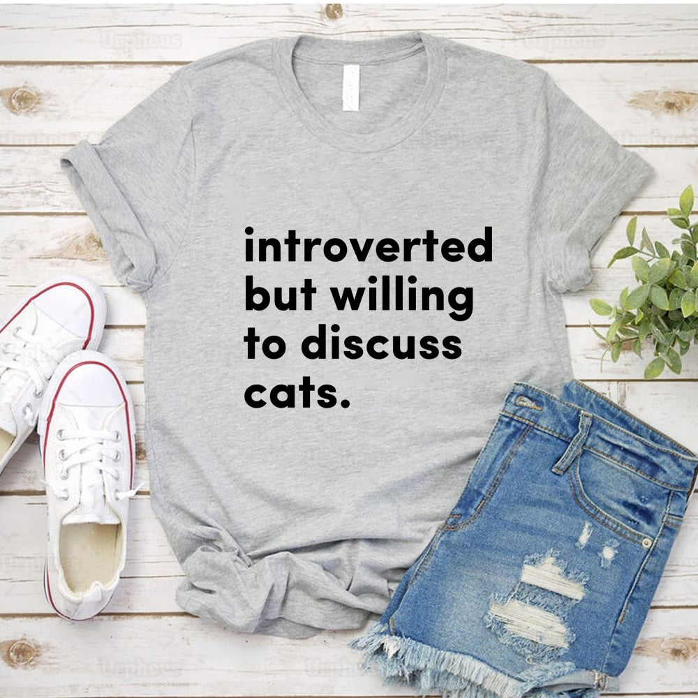Introverted But Willing To Discuss Cats T-Shirt