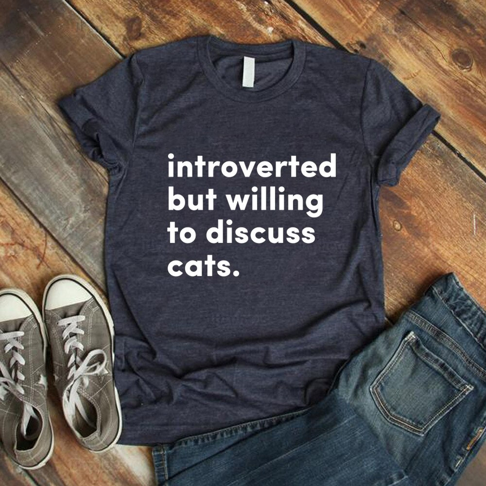 Introverted But Willing To Discuss Cats T-Shirt