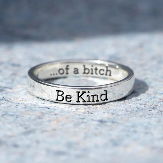 Be Kind...Of A Bitch Ring