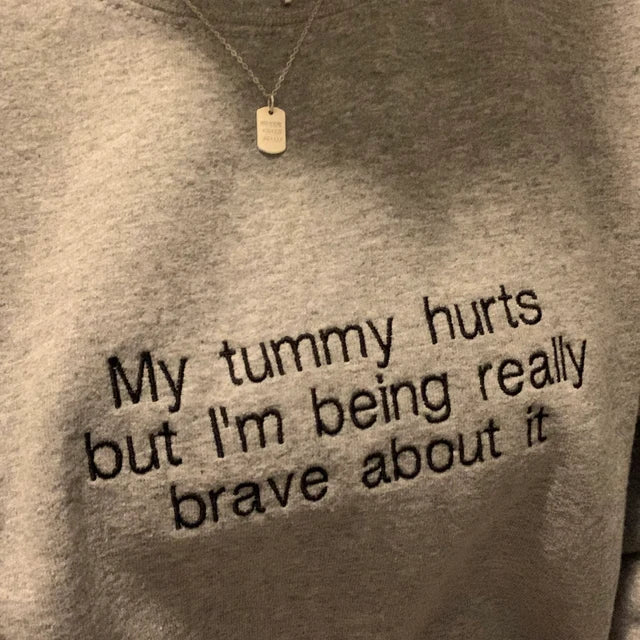 Tummy Hurts Sweater